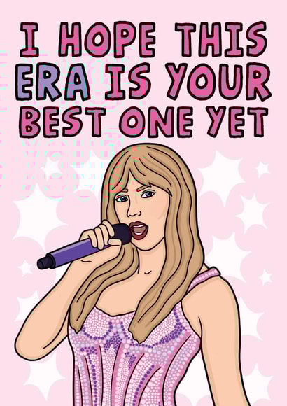 Cute Birthday Card - For Her - Taylor Swift - I Hope This Era Is Your Best One Yet created by Studio Doodles