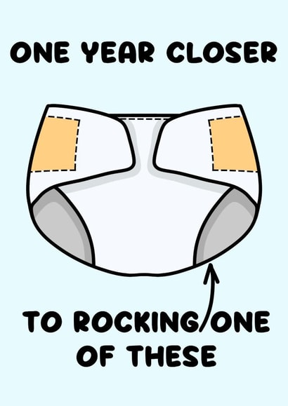 Funny Birthday Card - One Year Closer to Rocking One of These Diaper/Nappy created by Pink + Pip