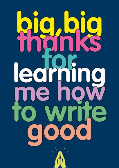 Funny Thank You Card - For Teacher - Write Good created by The Buddy Fernandez Card Co.