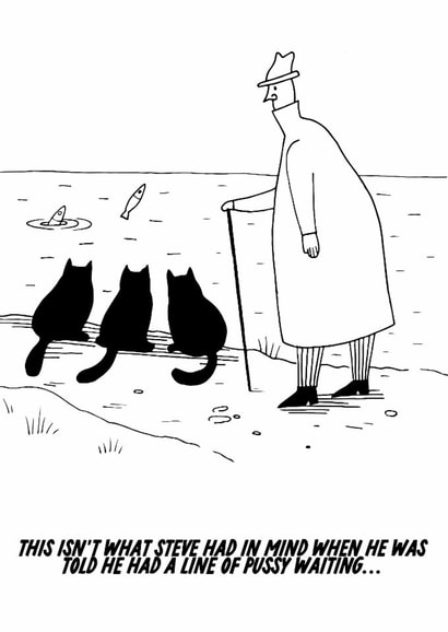 Rude Birthday Card - Funny Cat Cartoon - Line Of Pussy created by The Marmalade Cat