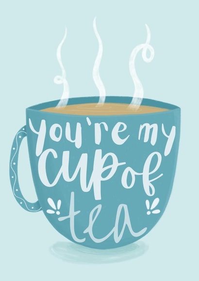 Cute Tea Card - You're My Cup of Tea - Friendship - Love created by Sian Moore Illustration