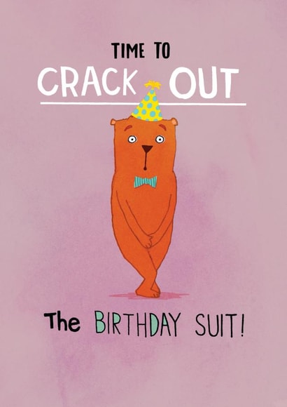 Funny Birthday Card - Crack Out The Birthday Suit! created by Pencilface