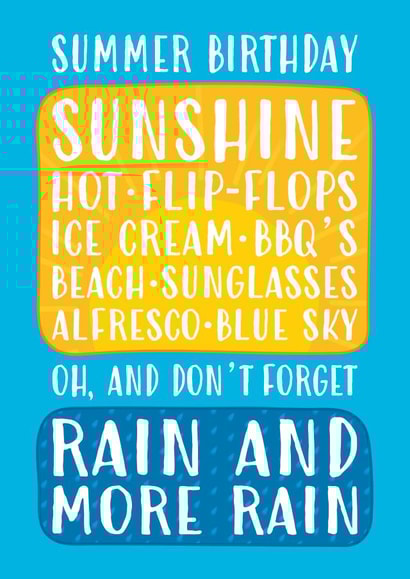 Funny Birthday Card - Summer Birthdays - Sunshine, Flip-Flops, BBQ's, Rain! created by Gellie Design