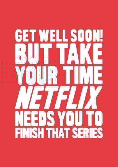 Funny Get Well Card - Netflix Series created by YAWN DESIGNS