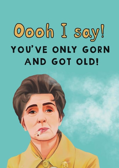 Funny Birthday Card - Dot Cotton - Eastenders created by Giddy Kipper