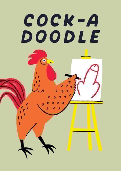 Funny and rude birthday card – cock-a-doodle-do created by Stoats & Weasels