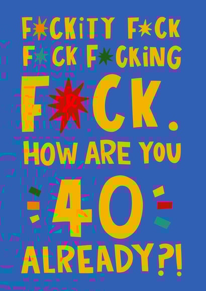 Funny 40th Birthday Card - Fuckity Fuck - Typography created by Lucy Maggie Designs