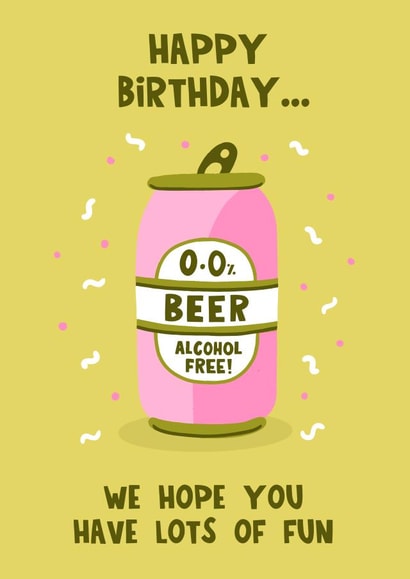 Funny Birthday Card for Sober Celebrations - Alcohol Free Beer created by Lucy Maggie Designs