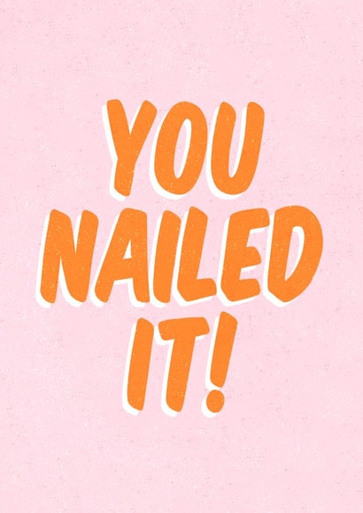 Well Done Card - You Nailed It! Typographic - Congratulations - Graduation created by Violet and Alfie