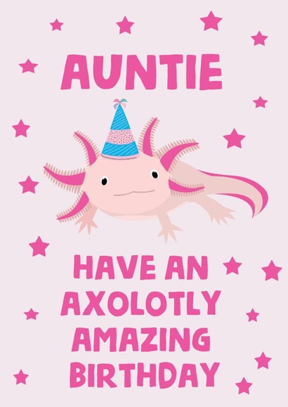 Axolotl Auntie Amazing Birthday created by tea please