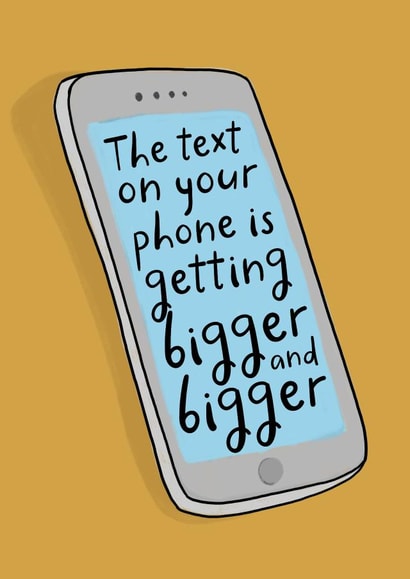 Funny birthday card - for Him/ for Her - larger phone text created by Pickled Prints