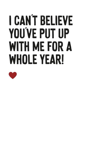 Funny first anniversary card for partner - Put up with me for a whole year created by Purple Tree Designs