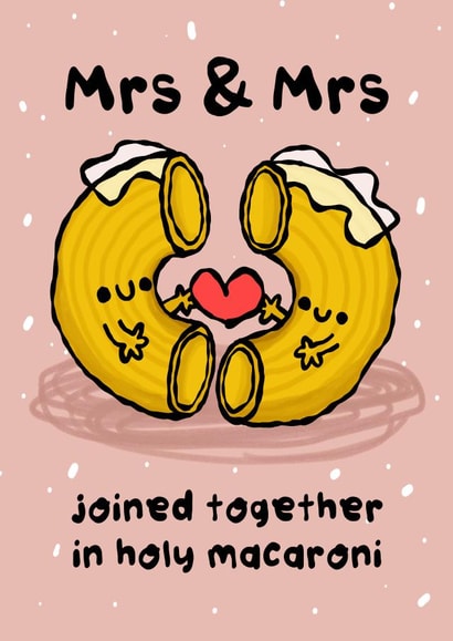 Cute Wedding Card - Mrs & Mrs - LGBTQ+ - Joined in Holy Macaroni created by The Playful Indian