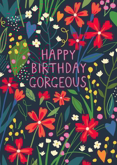 Pretty Birthday Card - Happy Birthday Gorgeous - Floral created by Pablo and Pickle Studio
