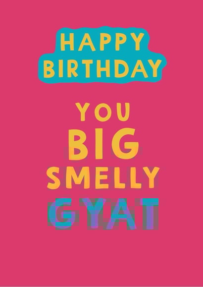 Cheeky Birthday Card - Big Smelly Gyat created by Giddy Kipper