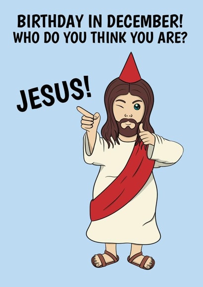 Funny Birthday Card - Jesus - December created by @Cupsie's Creations