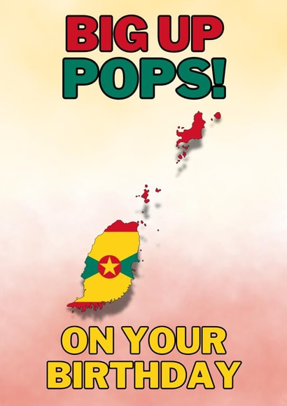 Big Up Pops – Funny Birthday Card for Dad with Grenada Flag & Map Design created by Toppit