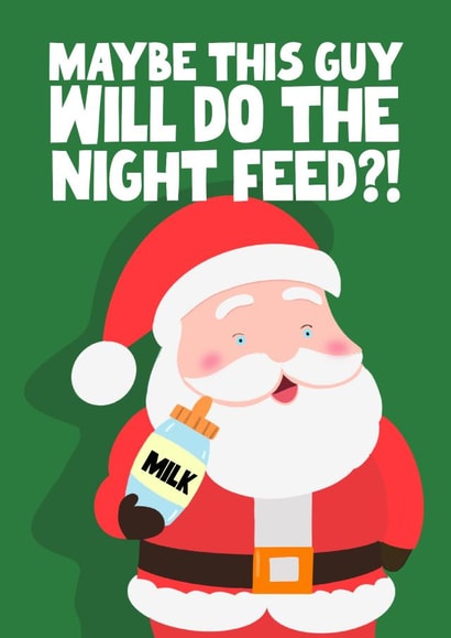 Funny Christmas Card - New Parent - Maybe This Guy Will Do The Night Feed?! created by Pickled Prints