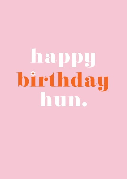 Fun Happy Birthday Birthday card for the hun in your life created by Holly Sims 