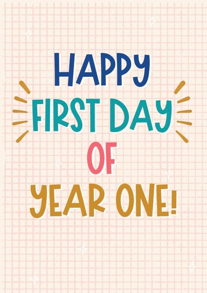 Classic Good Luck Card - Happy First Day Of Year One! created by Sweetlove Press