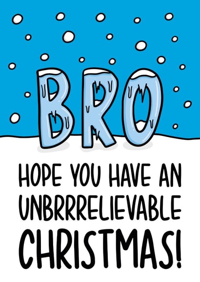 Funny Christmas Card - Brother - Unbrrrelievable Ice Sculpture created by TeePee Creations