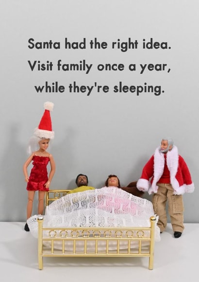 Funny Christmas Card - Family - Santa Had The Right Idea created by Bold & Bright Cards