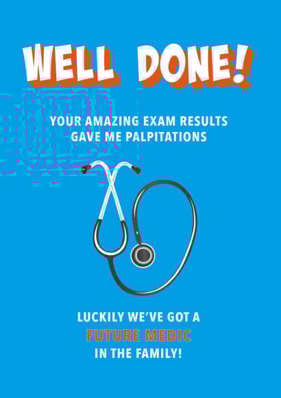 Classic Exam Card - Well Done - Future Medic created by Incognito