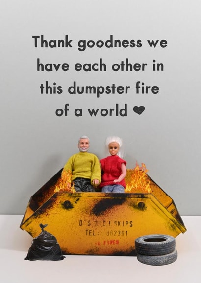 Funny Anniversary Card - Friendship - Dumpster Fire Of A World created by Bold & Bright Cards