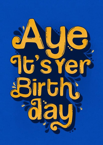 Classic Birthday Card - Aye It's Your Birthday - Scottish created by Kasia Cards