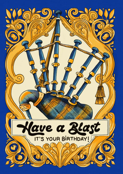 Funny Birthday Card - Bagpipes - Have A Blast created by Kasia Cards
