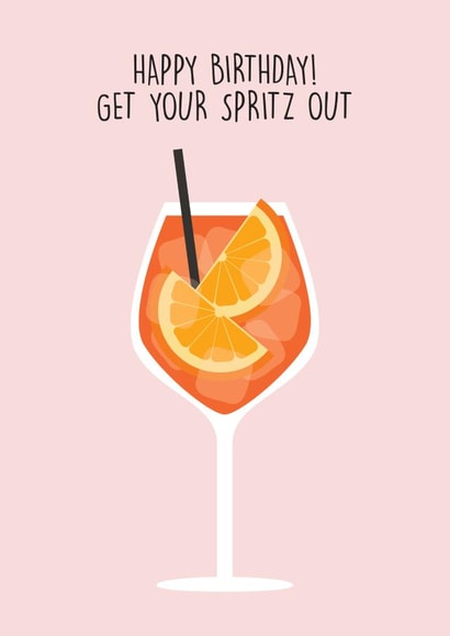 Cheeky birthday card for Aperol Spritz loving friends or family created by MJB Design