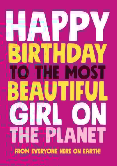 Cheeky Birthday Card - Most Beautiful Girl On The Planet created by Roll Creative