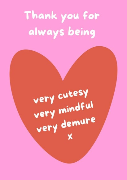 Cute Thank You Card - Very Cutesy, Very Mindful, Very Demure - Heart created by GawjusCards