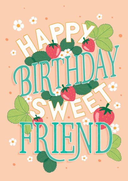 Pretty Birthday Card - Sweet Friend - Strawberries created by by Rachel Manzano