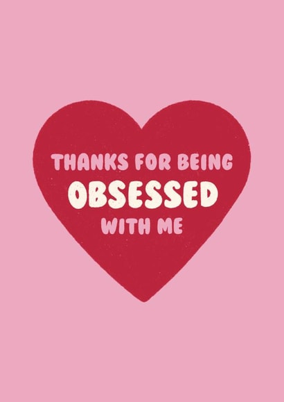 Cheeky Anniversary Day Card - Significant Other - Obsessed - Heart created by Ella Goddard