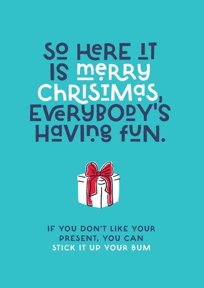 Funny Christmas Card - Unwanted Gift - Up Your Bum - Banter created by Stoats & Weasels