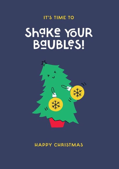Funny Christmas Card – Shake Your Baubles – Tree - Party created by Stoats & Weasels