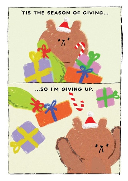 Funny Christmas Card - Season of Giving - Giving Up created by JOLLY AWESOME