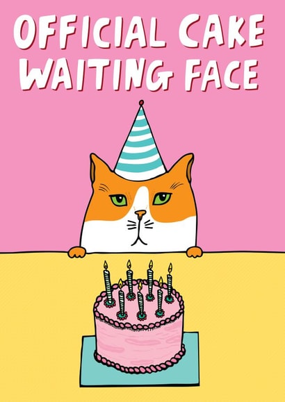 Cute Birthday Card - Cat - Official Cake Waiting Face created by Able And Game