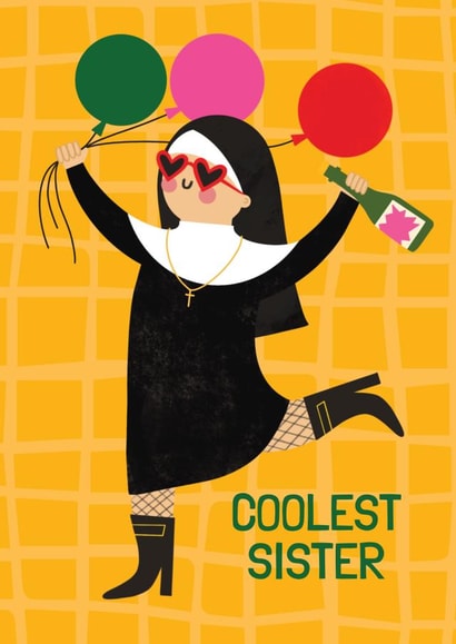 Funny Birthday Card - Coolest Sister - Nun created by AbiGoLucky