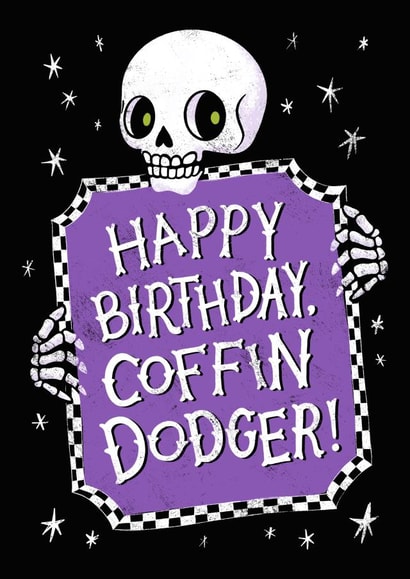 Funny Birthday Card - Coffin Dodger - Skeleton - Spooky created by Violet and Alfie