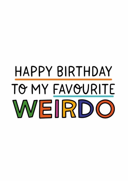 Funny Birthday Card - Favourite Weirdo - Typography created by Studio Flafello LTD