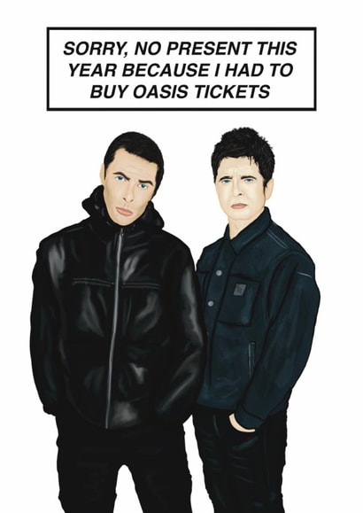 Funny Birthday Card - Oasis - Tickets - Trending created by Choo Choo 