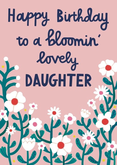 Pretty Birthday Card - For Daughter - Blooming Lovely - Flowers created by Alice Mole Illustration
