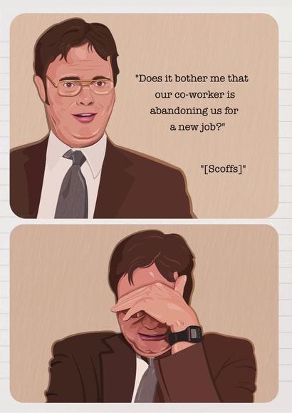Funny New Job Card - Sorry You’re Leaving - Dwight Schrute - The Office created by Helen Rodgers