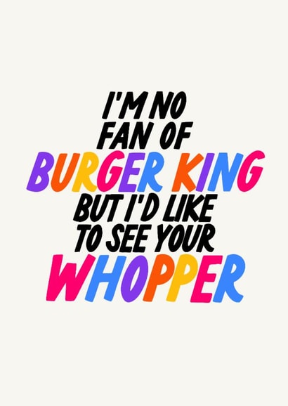 Rude Valentine's Card - Burger King - Whopper created by The Marmalade Cat