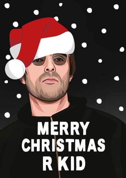 Funny Christmas Card - Liam Gallagher - Oasis - R Kid created by All Things Banter