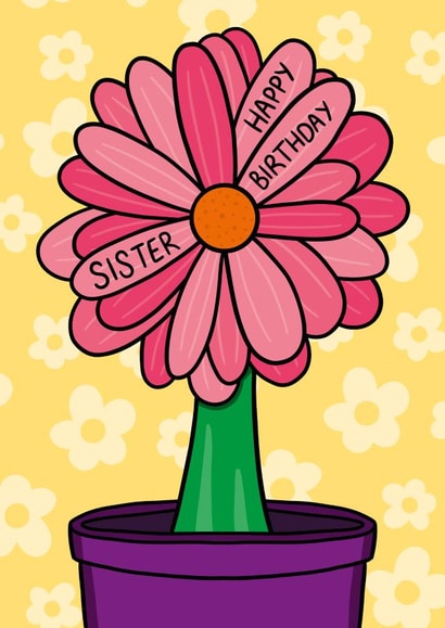 Cute Birthday Card - For Sister - Flower created by TeePee Creations