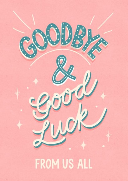 Classic Leaving Card - Good Luck From Us All - Typography created by Silky Rose Design