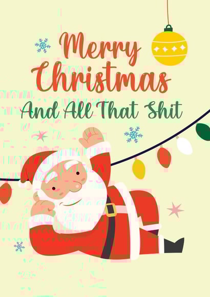 Funny Christmas Card - "Merry Christmas and All That Sh*t" created by JoyGreets